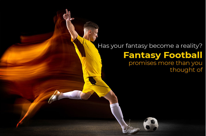 Has Your Fantasy Become A Reality? Fantasy Football Promises More Than You Thought Of