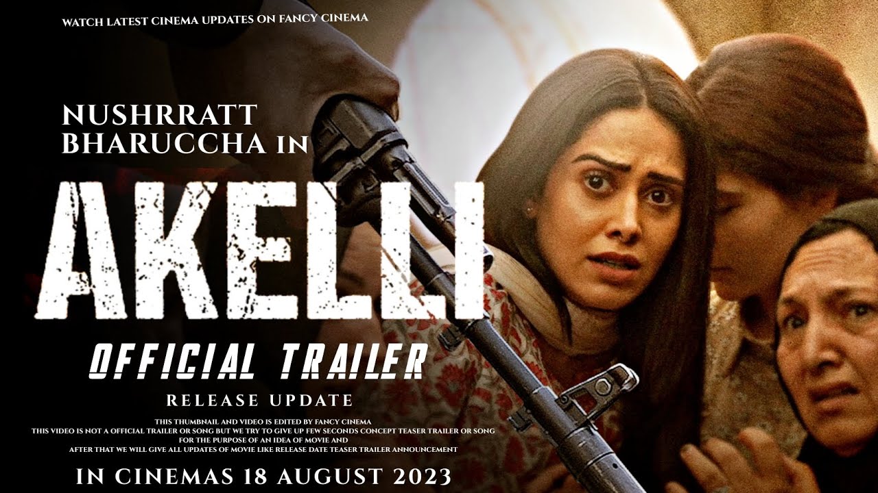 ‘Akeli’ Trailer launch: नुसरत भरुचा की फिल्म ‘अकेली’ का ट्रेलर रिलीज, डरी-सहमी नजर आई एक्ट्रेस