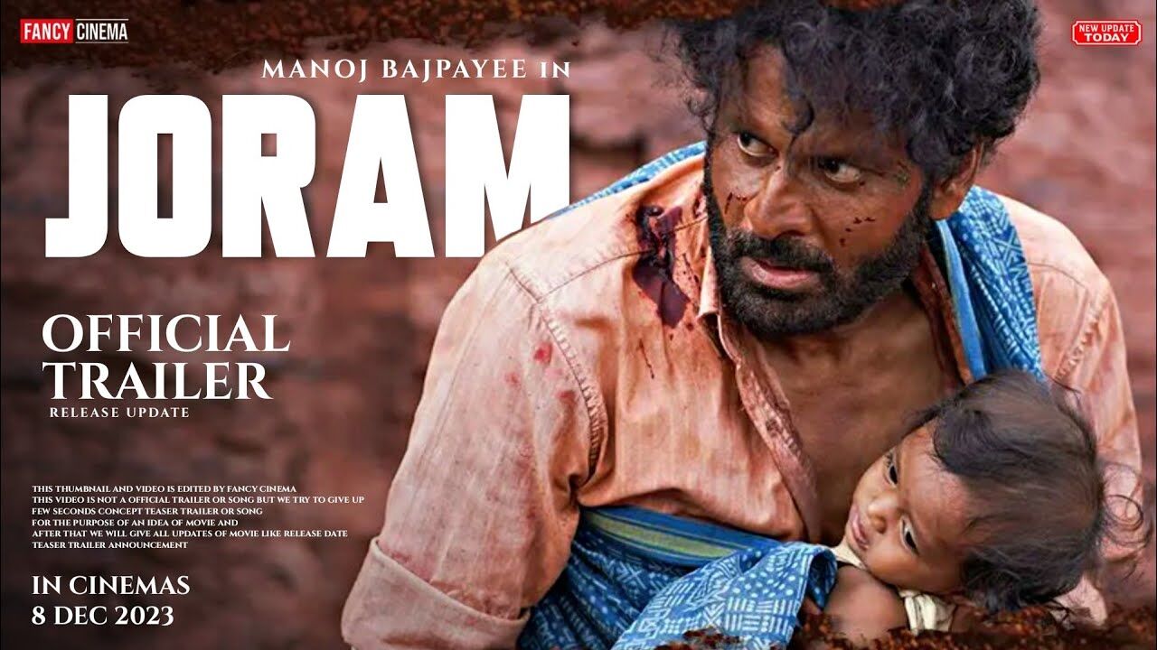 Joram trailer release: Manoj Bajpayee सर्वाइवल थ्रिलर ‘जोराम’ का ट्रेलर रिलीज