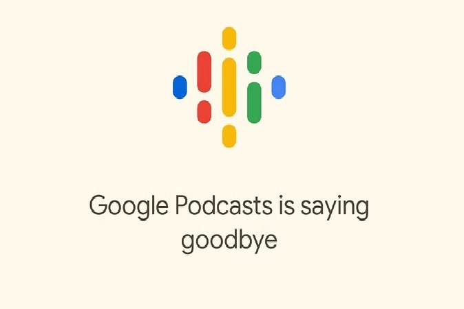 गूगल ने किया कंफर्म, इस दिन बंद हो जाएगा Google Podcasts, जानें डिटेल