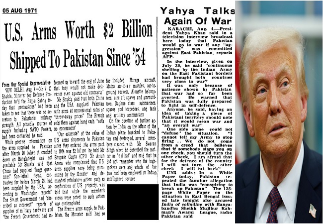 भारतीय सेना ने अब ट्रंप को दिखाया आईना, 1971 की जंग में अमेरिका ने पाक को 2 अरब डॉलर के हथियारों की आपूर्ति, फिर भी हमने दुश्मनों को चारों खाने किया चित