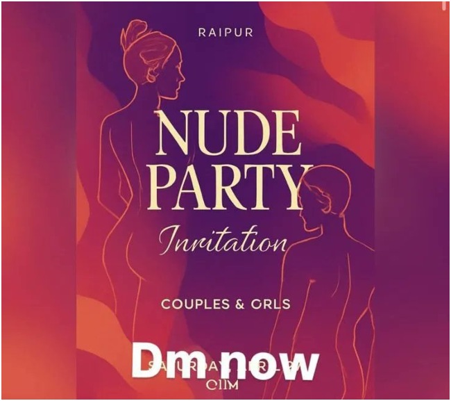 Video : रायपुर में ‘Nude Party’ का आयोजन, एंट्री फीस 40 हजार रुपये, पोस्टर वायरल होने के बाद मचा हड़कंप