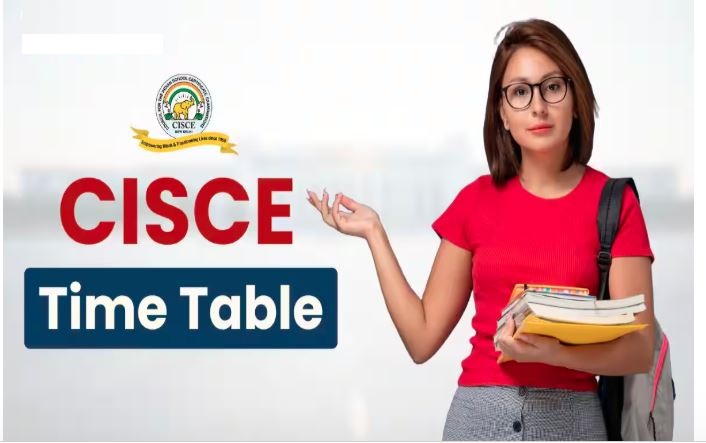 CISCE Exam 2026 Date Sheet : 10वीं-12वीं की बोर्ड परीक्षाएं 12 फरवरी से, देखें कब होगा कौन सा पेपर?